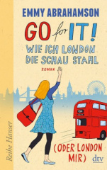 Go for It! Wie ich London die Schau stahl (oder London mir)