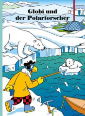 Globi und der Polarforscher