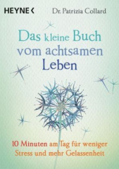 Das kleine Buch vom achtsamen Leben