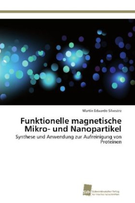 Funktionelle magnetische Mikro- und Nanopartikel