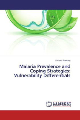 Malaria Prevalence and Coping Strategies: Vulnerability Differentials