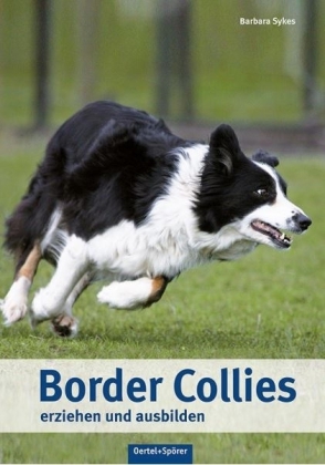 Border Collies erziehen und ausbilden