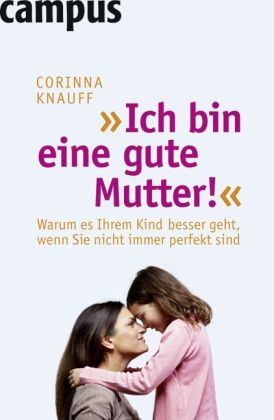 'Ich bin eine gute Mutter!'