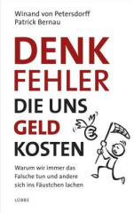 DENKFEHLER, die uns Geld kosten