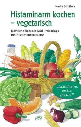 Histaminarm kochen - vegetarisch