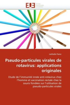 Pseudo-particules virales de rotavirus: applications originales