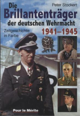 Die Brillantenträger der deutschen Wehrmacht 1941-1945