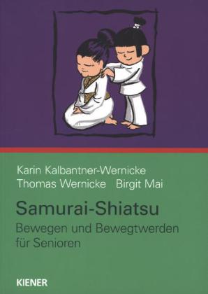 Samurai-Shiatsu - Bewegen und Bewegtwerden für Senioren