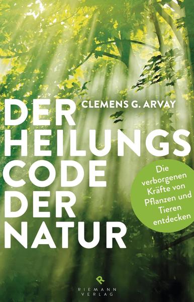 Der Heilungscode der Natur