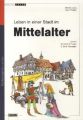 Leben in einer mittelalterlichen Stadt