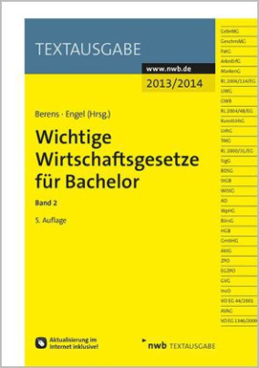 Wichtige Wirtschaftsgesetze für Bachelor 2013/2014. Bd.2