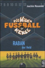 Die wilden Fußballkerle - Raban der Held