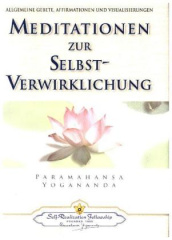 Meditationen zur Selbst-Verwirklichung