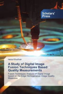 A Study of Digital Image Fusion Techniques Based Quality Measurements