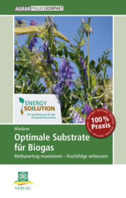 Optimale Substrate für Biogas