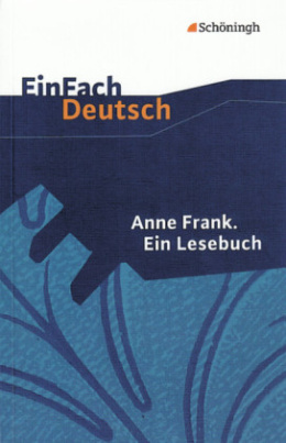Anne Frank. Ein Lesebuch