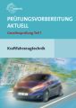 Prüfungsvorbereitung aktuell Gesellenprüfung Teil 1 Kraftfahrzeugtechnik + Lösungen, 2 Bde.