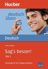 Sag's besser!. Tl.1