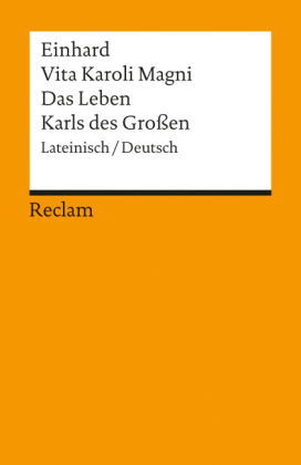 Das Leben Karls des Großen. Vita Karoli Magni