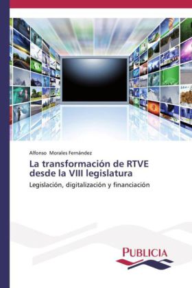 La transformación de RTVE desde la VIII legislatura