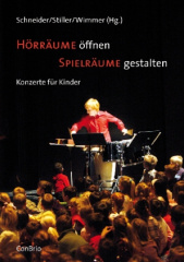 Hörräume öffnen - Spielräume gestalten