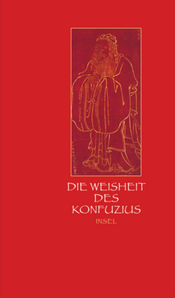 Die Weisheit des Konfuzius