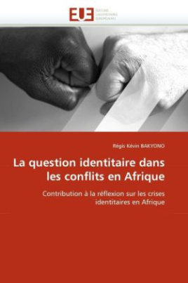 La question identitaire dans les conflits en Afrique
