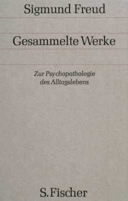 Zur Psychopathologie des Alltagslebens