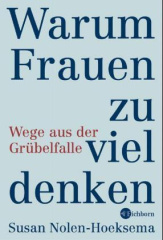 Warum Frauen zu viel denken