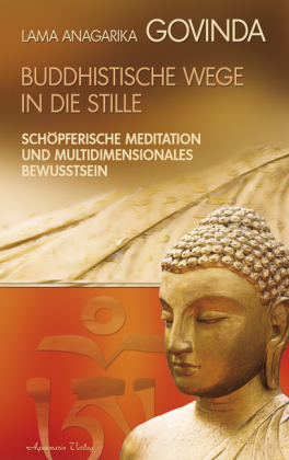 Buddhistische Wege in die Stille