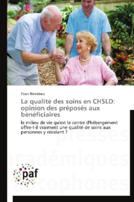 La qualité des soins en CHSLD: opinion des préposés aux bénéficiaires