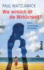 Wie wirklich ist die Wirklichkeit?