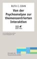 Von der Psychoanalyse zur themenzentrierten Interaktion