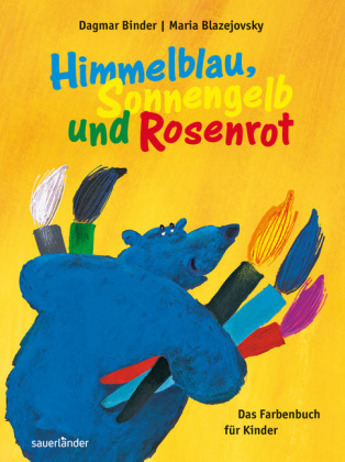 Himmelblau, Sonnengelb und Rosenrot