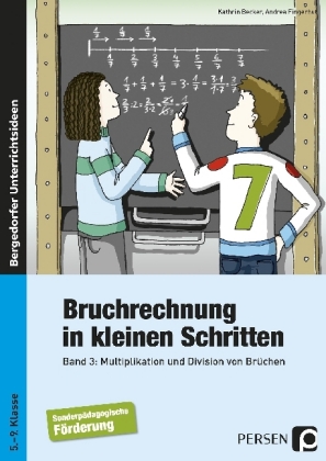 Bruchrechnung in kleinen Schritten. Bd.3