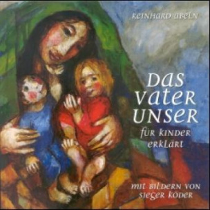 Das Vaterunser für Kinder erklärt