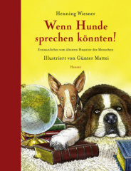 Wenn Hunde sprechen könnten!