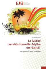 La justice constitutionnelle: Mythe ou réalité?