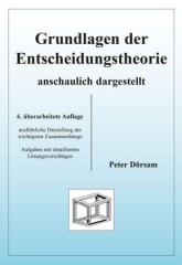 Grundlagen der Entscheidungstheorie, anschaulich dargestellt