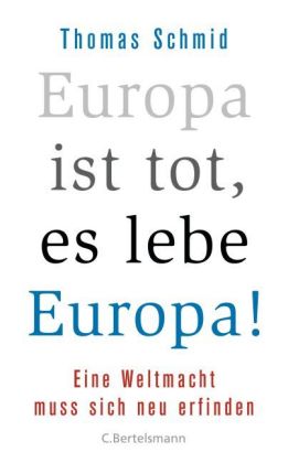 Europa ist tot, es lebe Europa!