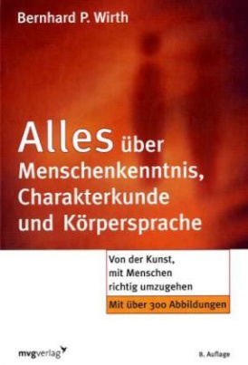 Alles über Menschenkenntnis, Charakterkunde und Körpersprache