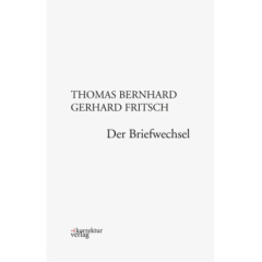 Thomas Bernhard - Gerhard Fritsch