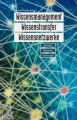 Wissensmanagement, Wissenstransfer und Wissensnetzwerke