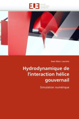 Hydrodynamique de l'interaction hélice gouvernail