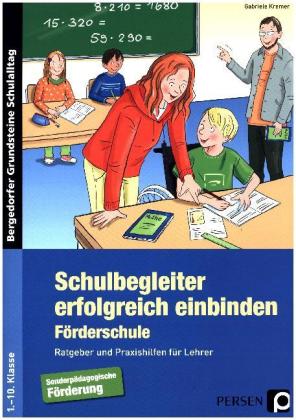 Schulbegleiter erfolgreich einbinden - Förderschule