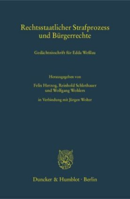 Rechtsstaatlicher Strafprozess und Bürgerrechte