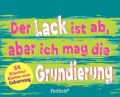 Der Lack ist ab, aber ich mag die Grundierung