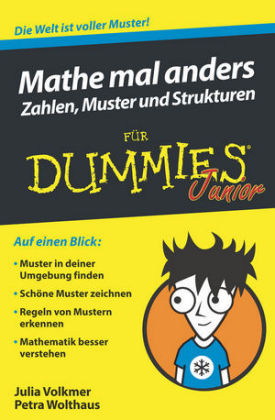 Mathe mal anders: Zahlen, Muster und Strukturen für Dummies Junior