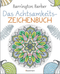 Das Achtsamkeits-Zeichenbuch