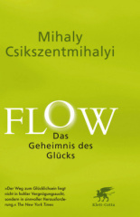 Flow. Das Geheimnis des Glücks